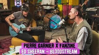 Ed Sheeran - Bloodstream (Pierre Garnier Cover)