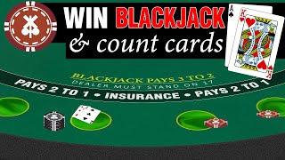 HOW TO WIN BLACKJACK AND COUNT CARDS