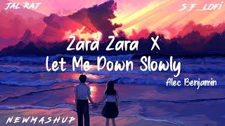 ( ZARA ZARA X LET ME DOWN SLOWLY )  Lyrics Song 