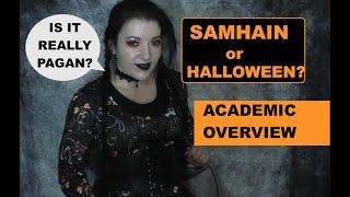 SAMHAIN or HALLOWEEN? Academic Overview