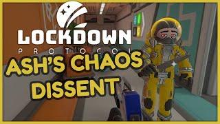 ASH'S CHAOS DISSENT - Lockdown Protocol w/ @FaunAndGames, @TheBrianJ, @BishiDove, and JakFace