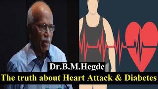 The truth about Heart Attack & Diabetes - Dr.B.M.Hegde latest speech | Cholesterol | adrenaline | bp