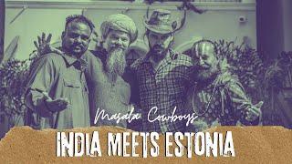 Masala Cowboys Sing's Kattey | Sawariyo Ghat Mahi | Fusion Music | India Meets Estonia