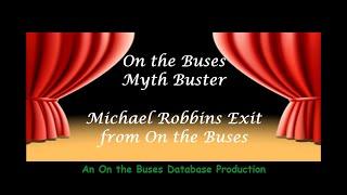 On the Buses Myth Buster  -  Michael Robbins Exit from On the Buses