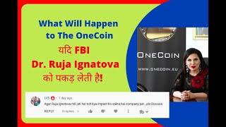 What Impact Will Be On OneCoin If FBI Arrest Dr  Ruja Ignatova