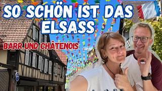 Barr und Chatenois   Elsass Sommertour 2024 | Wohnmobil Reisebericht Frankreich Teil 2