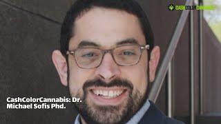 CashColorCannabis: Dr. Michael Sofis Phd.