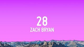 Zach Bryan - 28 (Lyrics)