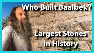 Baalbek's Megaliths Examined: Who Built the Trilithon? #baalbek #megalith #ancientmysteries