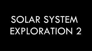 Solar System Exploration 2 - Trailer