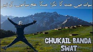 Chukail Banda Hidden Paradise in Swat | The Unseen beauty of Pakistan