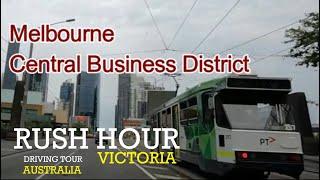 Melbourne Central Business District driving tour on rush hour