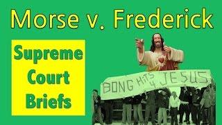 Bong Hits 4 Jesus? | Morse v. Frederick