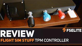 Flight Sim Stuff Throttle, Prop, Mixture, T/F Controller: The FSElite Review