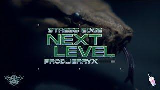 Stress Edge - Next Level (Official Visualizer)