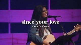 Since Your Love (United Pursuit) by Jasmin Faith | Worship Series