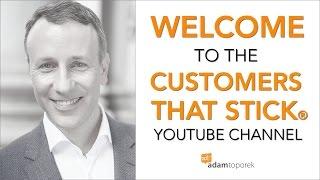 Welcome to the Customers That Stick® YouTube Channel