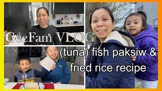 GeeFam VLOG Fish (Tuna) Paksiw Paired with Garlic Fried Rice | Walked Around the Neighborhood