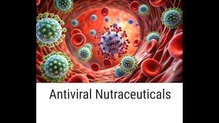 Antiviral Nutraceuticals: Boosting Natural Defense