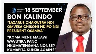 BON KALINDO LERO PA 18 SEPTEMBER WATI LAZARUS CHAKWERA NDI PRESIDENT OMVETSA CHISONI KOMANSO OSAMVA