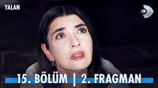 Yalan 15. Bölüm 2. Fragmanı @kanald