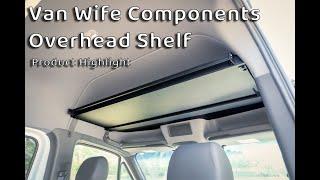 Van Wife Components - Headliner Shelf! Product Highlight