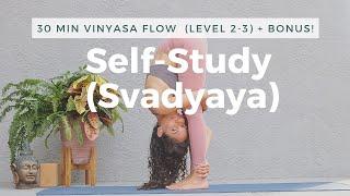 30 min Vinyasa Flow (Level 2-3): Self Study | Svadhyaya + Bonus! | YogaYely