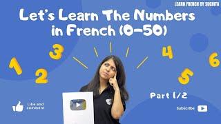 French Numbers (Les nombres) (0 to 50) (Part 1/2) | By Suchita | For classes - +91-8920060461