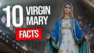 10 Facts About the VIRGIN MARY You're Not Being Told (Especially If You're Catholic)