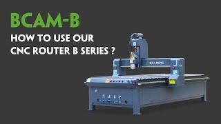 How to Use our CNC router B Series