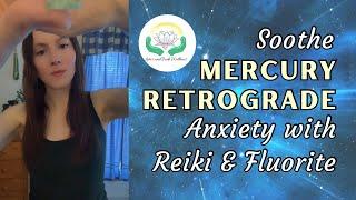 Mercury Retrograde Stress Buster: Reiki and Fluorite for Ultimate Calm