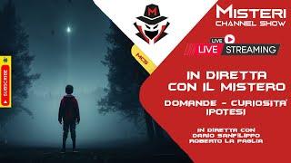 IN DIRETTA CON IL MISTERO-LIVE STREAMING CON R. LA PAGLIA & D. SANFILIPPO