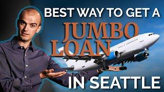 What Is a Jumbo Loan? You Might Need One When Moving to Seattle!