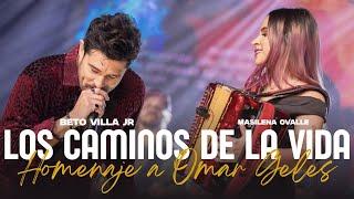 Los caminos de la vida | Homenaje a Omar Geles | Beto Villa ft. Masilena Ovalle (En Vivo)