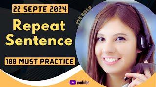 PTE Repeat Sentence - SEPTEMBER 2024 - MUST PRACTICE