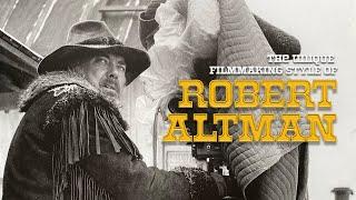 The Unique Filmmaking Style of Robert Altman