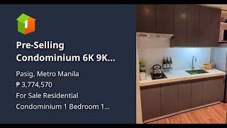 Pre-Selling Condominium 6K 9K MONTHLY ONLY