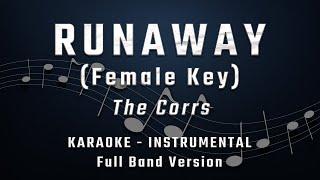 RUNAWAY - FEMALE KEY - FULL BAND KARAOKE - INSTRUMENTAL - THE CORRS