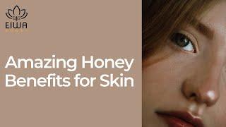 Top 10 Amazing Honey Benefits for Skin || Eiwa Honey