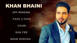 Khan Bhaini All Songs | Khan Bhaini New Punjabi Songs | Best Of Khan bhaini Songs Off Roading