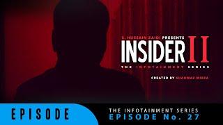 Insider Part 2 | Episode 27 | S. Hussain Zaidi | The Infotainment Series