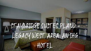 Staybridge Suites Plano - Legacy West Area, an IHG Hotel Review - Frisco , United States of America