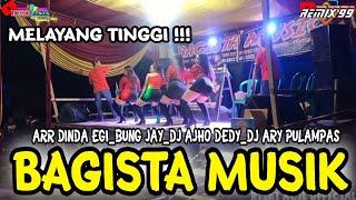 BAGISTA MUSIC KOTA AGUNG PERFORM 2022 REMIX LEPAS ARR DINDA EGI BUNG JAY DJ AJHO DEDY_ARY PULAMPAS