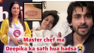 MasterChef mein hua Deepika ke sath hadsa  Deepika ki duniya vlogs