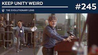 Keep Unity Weird: The 245th Evolutionary Lens with Bret Weinstein and Heather Heying