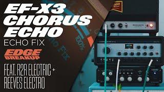 Echo Fix EF-X3 Chorus Echo // Analog Tape Delay, BBD Chorus, Spring Reverb and Preamp