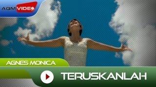 Agnes Monica - Teruskanlah | Official Video