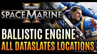 Ballistic Engine – All Dataslates Locations Warhammer 40000 Space Marine 2