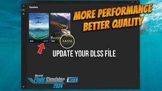 Msfs2024*Performance Boost & Improve Graphics* Update Your Dlss file