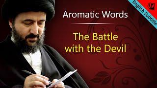 The Battle with the Devil - Ayatollah Sayed Mohammad Redha Shirazi